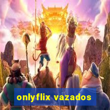 onlyflix vazados